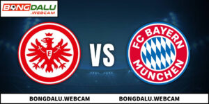 Soi Kèo Bayern Munich Vs Eintracht Frankfurt: Kèo Thơm Bundesliga